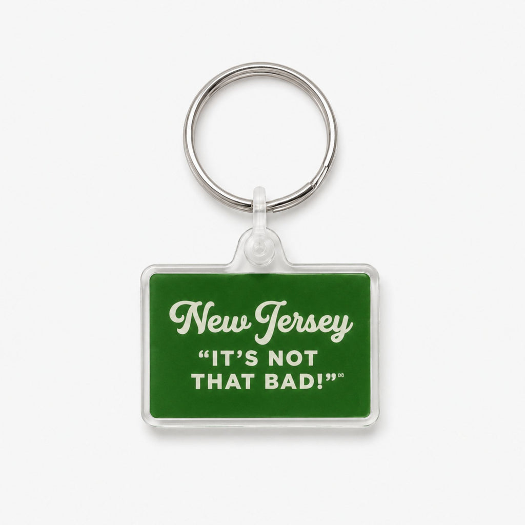 New Jersey Keychain with 'It's Not That Bad!' Quote by Acme