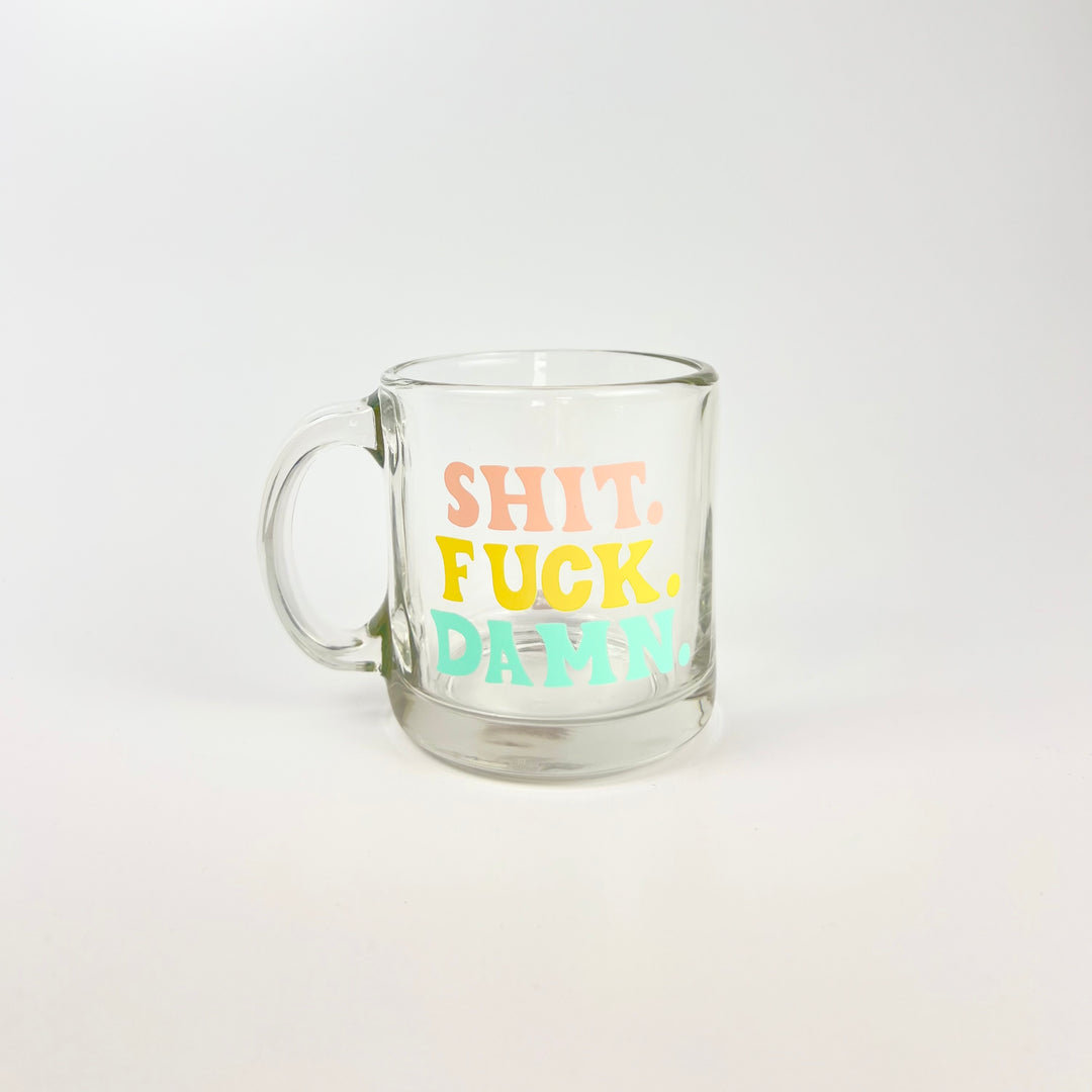 Talking Out of Turn clear glass novelty shit fuck damn mug with pastel block letters for coffee