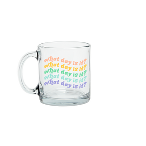 Mug: What Day Is It?